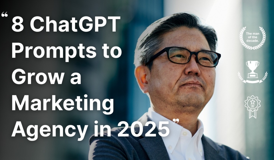 8 ChatGPT Prompts to Grow a Marketing Agency in 2025
